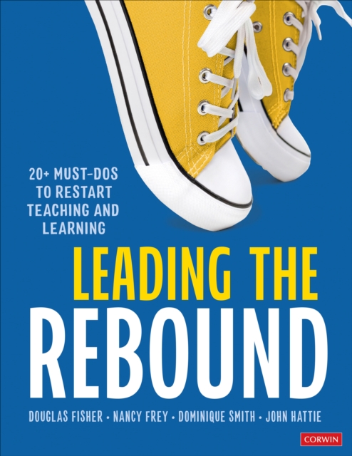 Leading the Rebound : 20+ Must-Dos to Restart Teaching and Learning, Paperback / softback Book