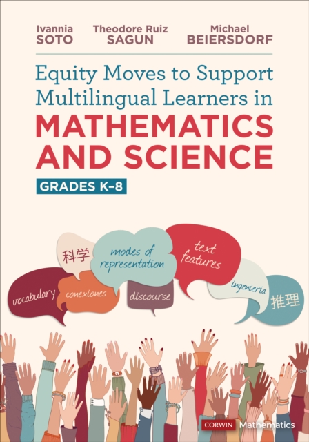 Equity Moves to Support Multilingual Learners in Mathematics and Science, Grades K-8, Paperback / softback Book