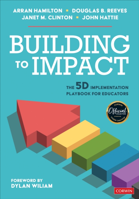 Building to Impact : The 5D Implementation Playbook for Educators, EPUB eBook