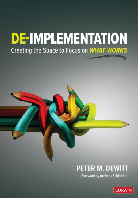 De-implementation : Creating the Space to Focus on What Works, Paperback / softback Book