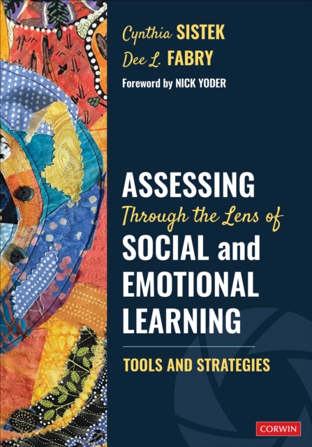 Assessing Through the Lens of Social and Emotional Learning : Tools and Strategies, PDF eBook