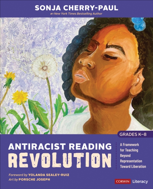 Antiracist Reading Revolution [Grades K-8] : A Framework for Teaching Beyond Representation Toward Liberation, EPUB eBook