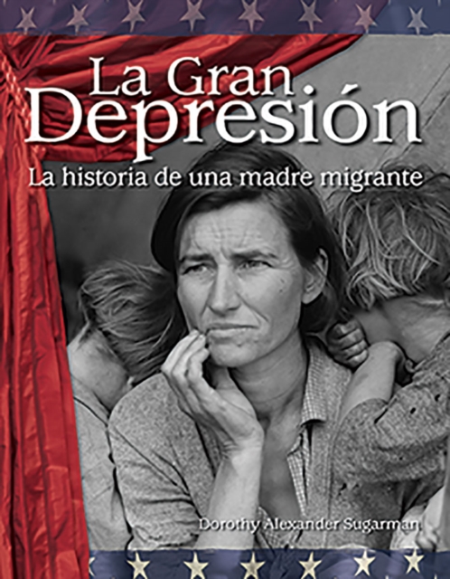 La Gran Depresion : La historia de una madre migrante (The Great Depression: A Migrant Mother's Story) Read-along ebook, EPUB eBook