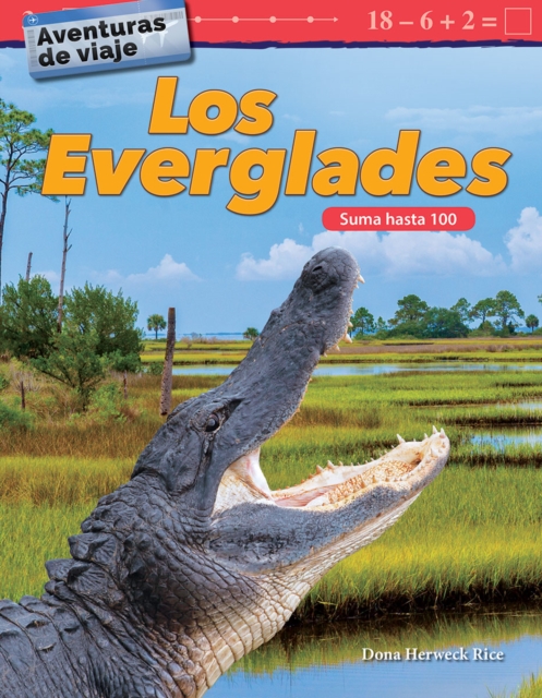 Aventuras de viaje : Los Everglades: Suma hasta 100 (Travel Adventures: The Everglades: Addition Within 100) Read-along ebook, EPUB eBook