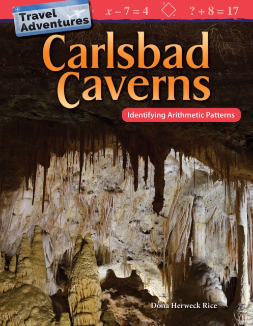 Travel Adventures : Carlsbad Caverns: Identifying Arithmetic Patterns Read-along ebook, EPUB eBook