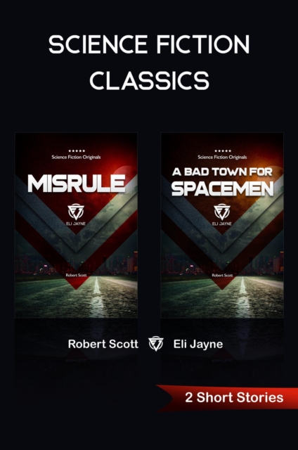 Misrule * A Bad Town for Spacemen, EPUB eBook