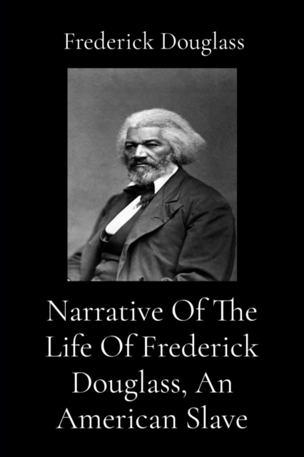 Narrative Of The Life Of Frederick Douglass, An American Slave (Illustrated), EPUB eBook