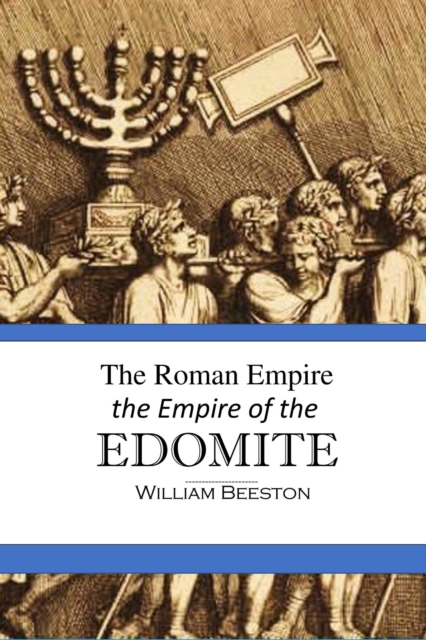 The Roman Empire the Empire of the Edomite, EPUB eBook