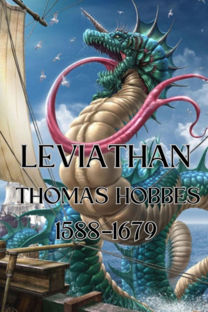 Leviathan - THE MATTER, FORME, & POWER OF A COMMON-WEALTH ECCLESIASTICAL AND CIVILL: The 100 best nonfiction books : No 94 - Leviathan by Thomas Hobbes (1651), EPUB eBook