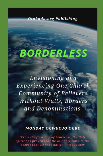 Borderless Envisioning and Experiencing One Church Community of Believers Without Walls, Borders, EPUB eBook