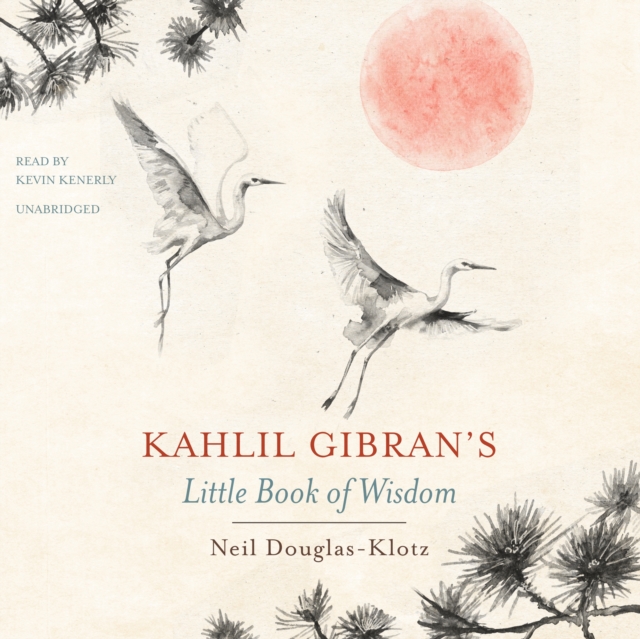 Kahlil Gibran's Little Book of Wisdom, eAudiobook MP3 eaudioBook