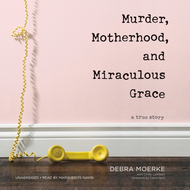 Murder, Motherhood, and Miraculous Grace, eAudiobook MP3 eaudioBook