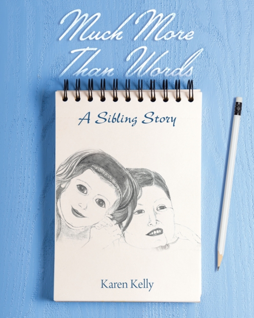 Much More Than Words : A Sibling Story, EPUB eBook