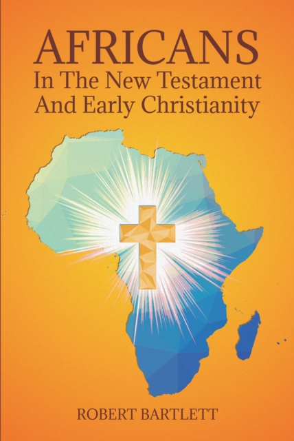 Africans in the New Testament and Early Christianity, EPUB eBook