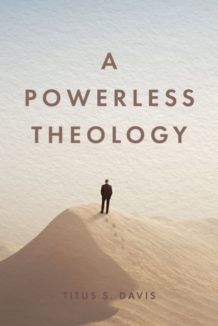 A Powerless Theology, EPUB eBook