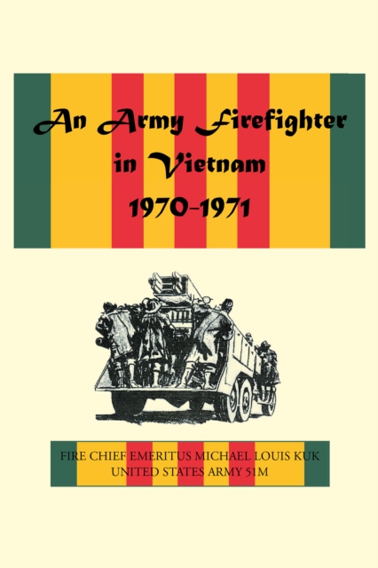 An Army Firefighter in Vietnam 1970-1971, EPUB eBook