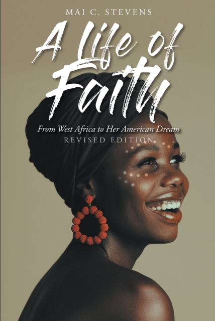 A Life of Faith : From West Africa to Her American Dream, EPUB eBook