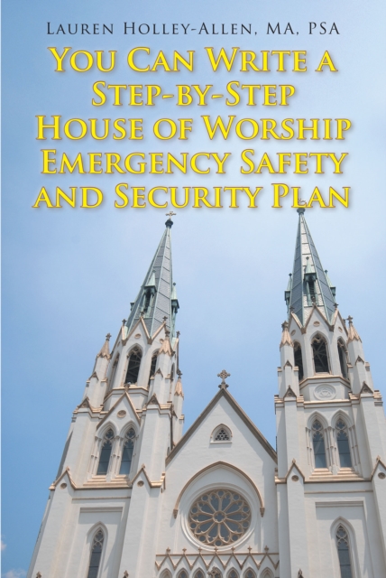 You Can Write a Step-by-Step House of Worship Emergency Safety and Security Plan, EPUB eBook