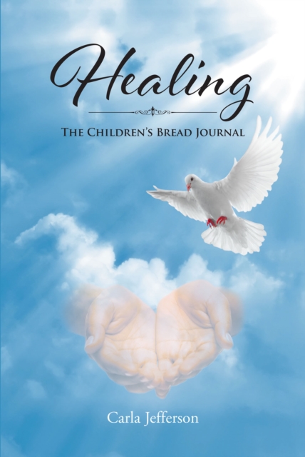Healing : The Children's Bread Journal, EPUB eBook
