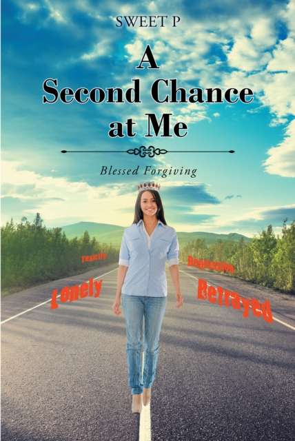 A Second Chance at Me : Blessed Forgiving, EPUB eBook
