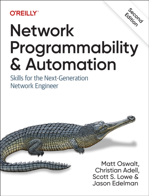 Network Programmability and Automation : Skills for the Next-Generation Network Engineer, Paperback / softback Book