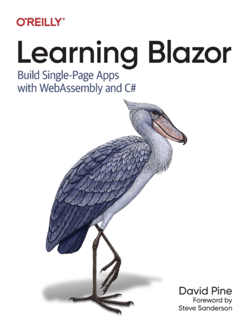 Learning Blazor : Build Single-Page Apps with Webassembly and C#, Paperback / softback Book