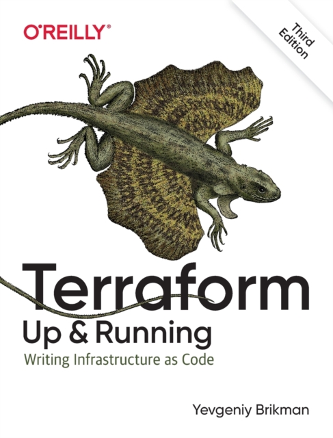 Terraform - Up and Running : Writing Infrastructure as Code, Paperback / softback Book