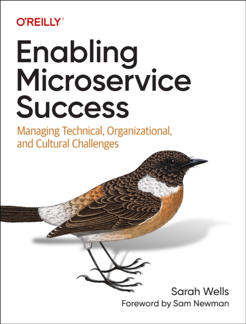 Enabling Microservice Success : Managing Technical, Organizational, and Cultural Challenges, Paperback / softback Book