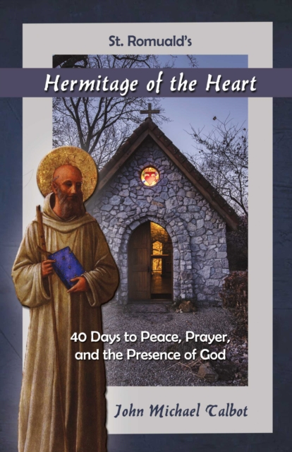 Hermitage of the Heart : 40 Days to Peace, Prayer, and the Presence of God, EPUB eBook