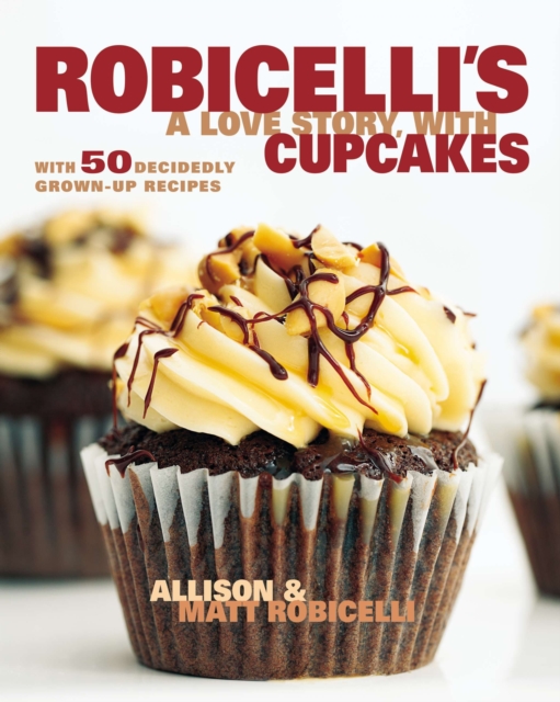 Robicelli's: A Love Story, with Cupcakes, EPUB eBook
