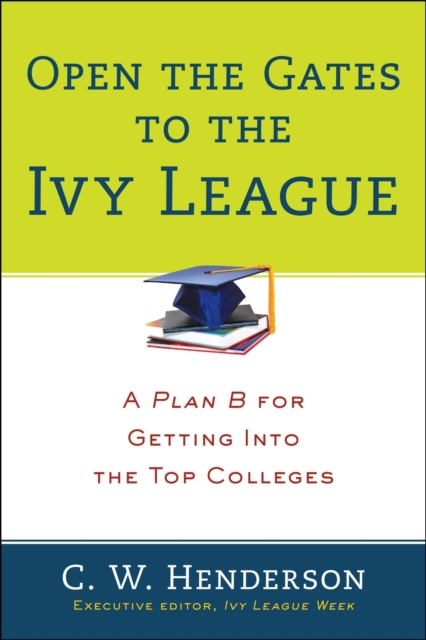 Open the Gates to the Ivy League, EPUB eBook