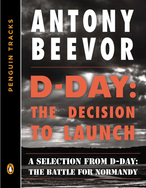 D-Day: The Decision to Launch, EPUB eBook