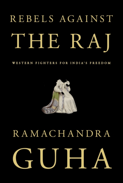 Rebels Against the Raj, EPUB eBook