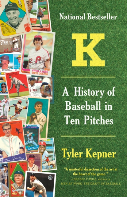 K: A History of Baseball in Ten Pitches, Paperback / softback Book