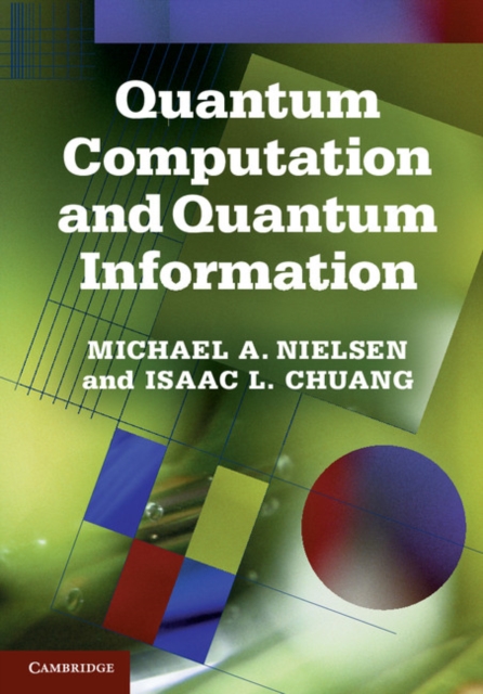 Quantum Computation and Quantum Information : 10th Anniversary Edition, Hardback Book