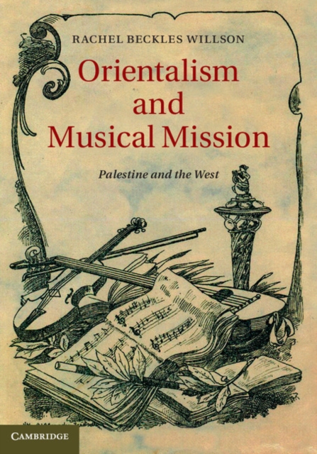Orientalism and Musical Mission : Palestine and the West, PDF eBook