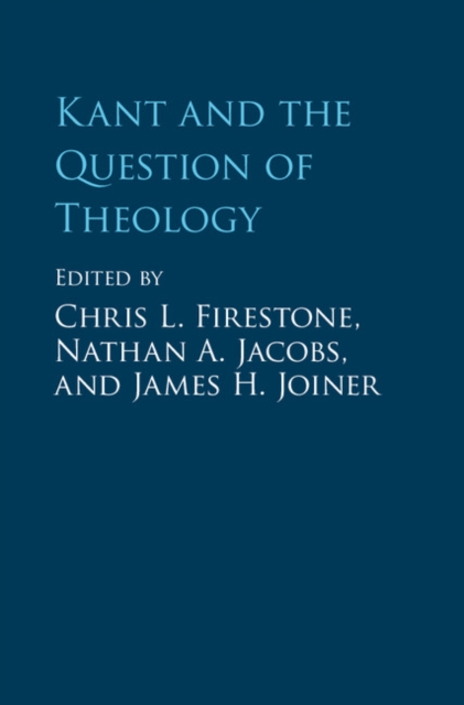 Kant and the Question of Theology, Hardback Book
