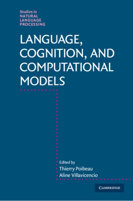 Language, Cognition, and Computational Models, Hardback Book