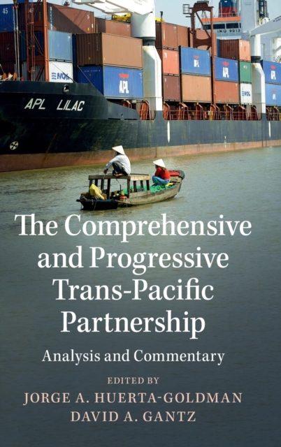 The Comprehensive and Progressive Trans-Pacific Partnership : Analysis and Commentary, Hardback Book