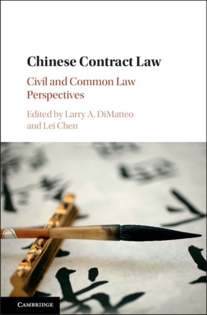 Chinese Contract Law : Civil and Common Law Perspectives, Hardback Book