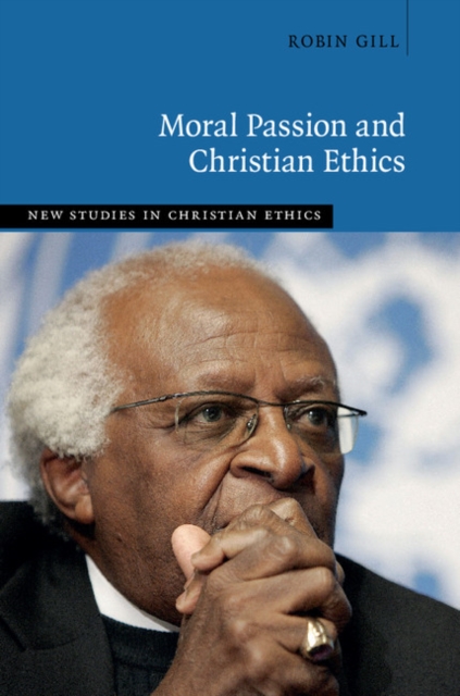Moral Passion and Christian Ethics, Hardback Book