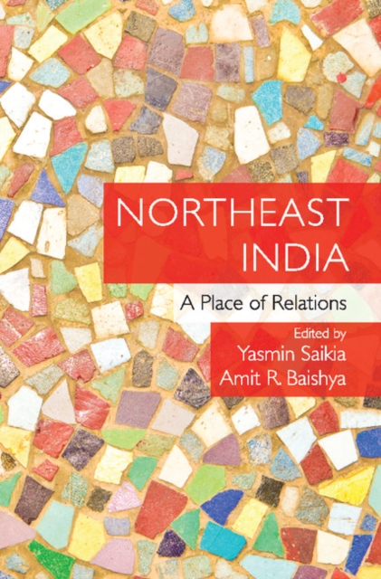 Northeast India : A Place of Relations, Hardback Book