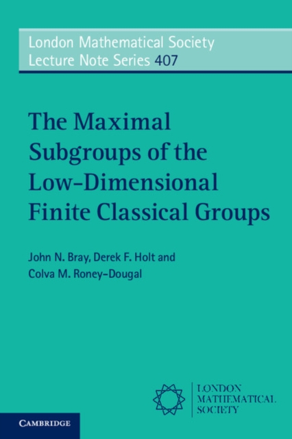 Maximal Subgroups of the Low-Dimensional Finite Classical Groups, PDF eBook