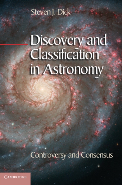 Discovery and Classification in Astronomy : Controversy and Consensus, PDF eBook