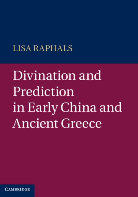 Divination and Prediction in Early China and Ancient Greece, EPUB eBook