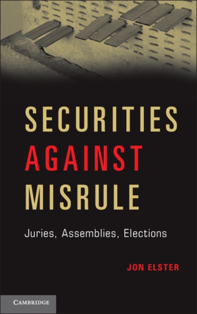 Securities against Misrule : Juries, Assemblies, Elections, EPUB eBook