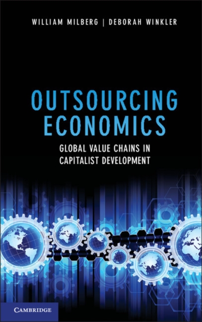 Outsourcing Economics : Global Value Chains in Capitalist Development, PDF eBook