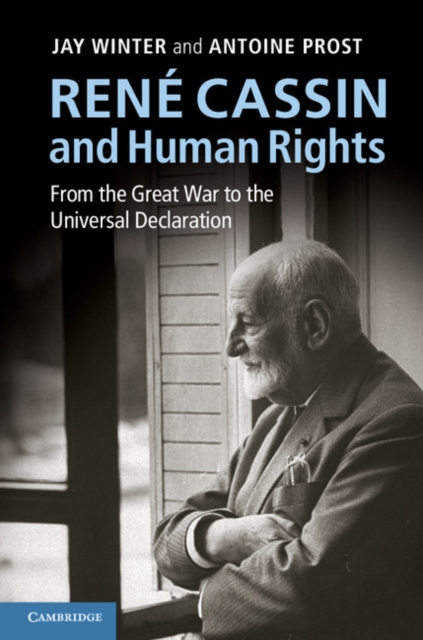 Rene Cassin and Human Rights : From the Great War to the Universal Declaration, PDF eBook