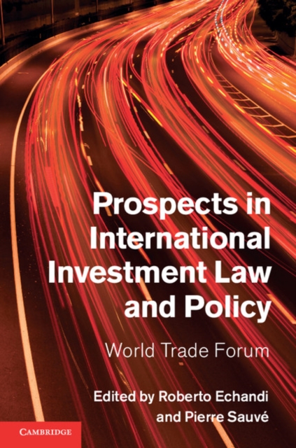 Prospects in International Investment Law and Policy : World Trade Forum, EPUB eBook