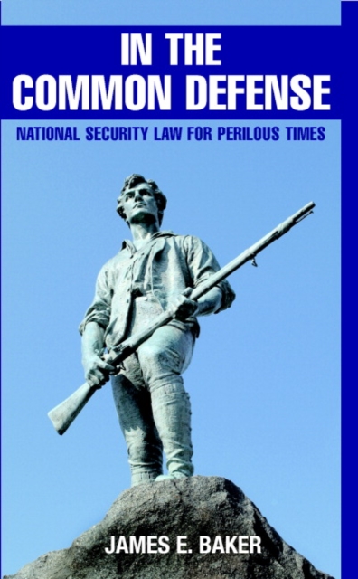 In the Common Defense : National Security Law for Perilous Times, EPUB eBook